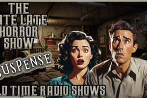 Best of Suspense / Strange Mystery With A Twist / Old Time Radio Shows / Up All Night