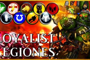 LOYALIST LEGIONS - Defenders of Humanity | Warhammer 40k Lore