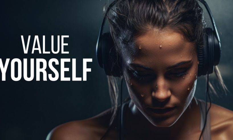 VALUE YOURSELF 100% | Best Motivational Speeches Video Compilation