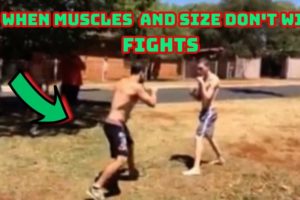 When Muscles And Size Don’t Win Fights
