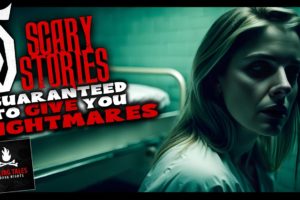 5 Scary Stories Guaranteed To Give You Nightmares ― Creepypasta Horror Compilation