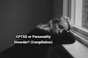 CPTSD or Personality Disorder? (Compilation)