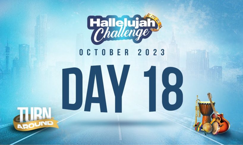 HALLELUJAH CHALLENGE || OCT 2023 || DAY 18