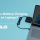 How to Solve Battery Charging Problems on Laptops     | ASUS SUPPORT
