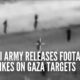 Israeli army releases footage of strikes on Gaza targets