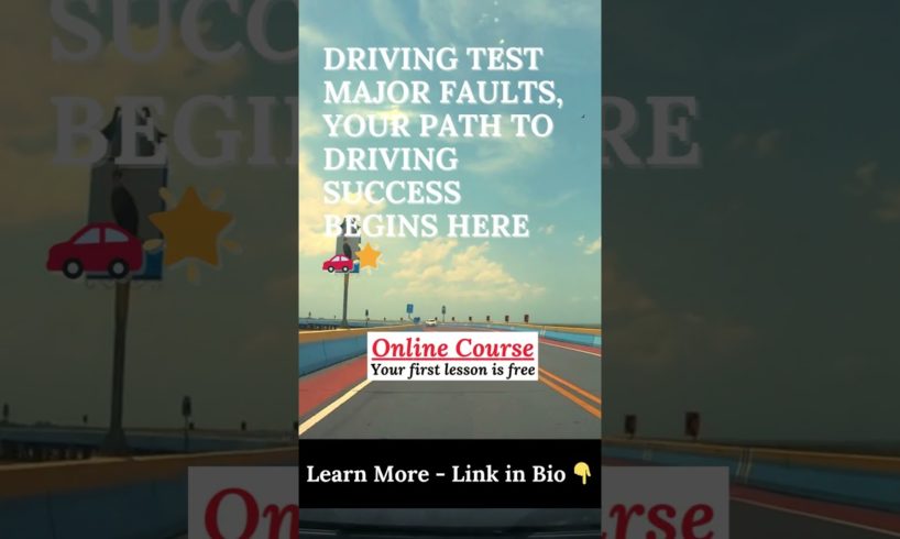 Major Faults in the Driving Test  #drivingtest
