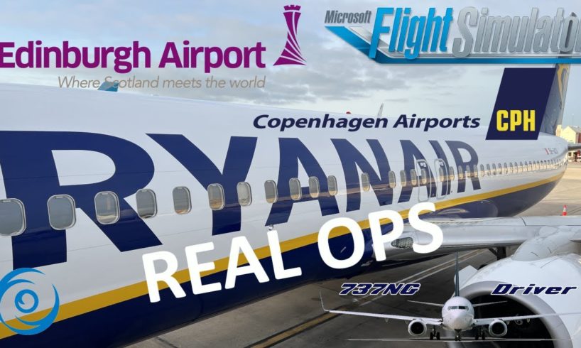 RYANAIR Real Ops: EDI-CPH | PMDG 737-800 | Real Airline Pilot