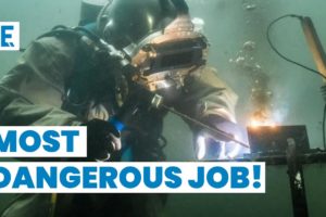 The Most Dangerous Job EVER: Underwater Welding