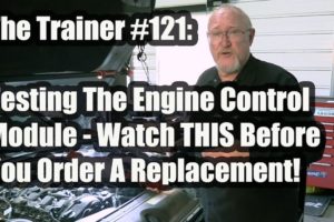 The Trainer #121:  Testing The Engine Control Module - Watch THIS Before You Order A Replacement!