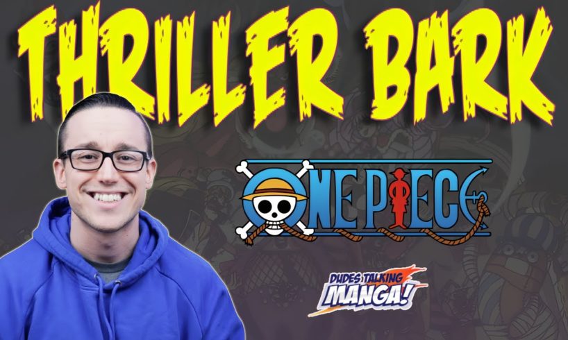Thriller Bark is awesome - One Piece Arc Reaction Vlog