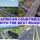 Top 10 African Countries With The Best Roads 2022