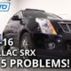 Top 5 Problems Cadillac SRX SUV 2nd Gen 2010-15