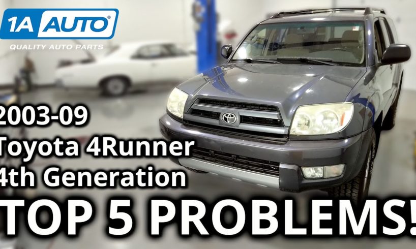 Top 5 Problems Toyota 4Runner SUV 4th Generation 2003-09