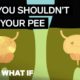What Happens If You Hold Your Pee In For Too Long