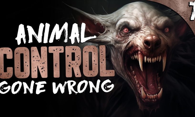 "Animal Control GONE DISTURBINGLY WRONG" | 7 TRUE Scary Work Stories