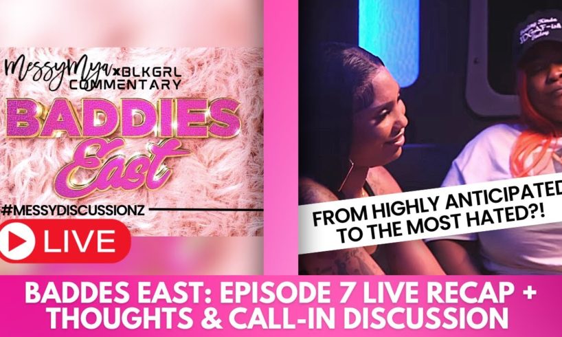 🔴 Baddies East EP7 AFTERPARTY (Recap + Discussion)