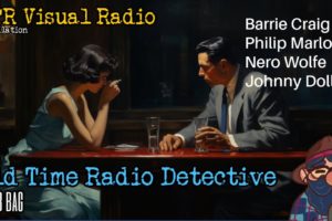 November Detective Compilation Grab Bag With The OTR Visual Radio Johnny Dollar And More