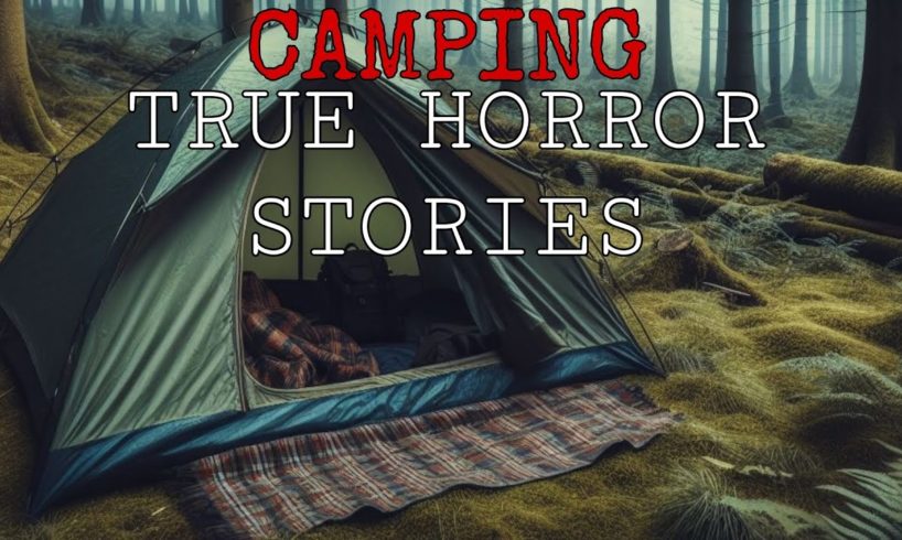 20 Terrifying True Camping Horror Stories | Camping Horror Stories | Horror Stories | Compilation