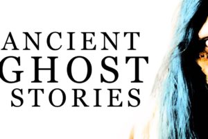 Ancient Ghost Stories Compilation #ghost #ancienthistory #storytelling
