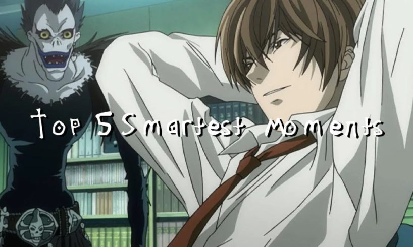 Top 5 Smartest Death Note Moments