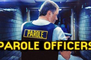 3 True Scary Stories from Parole Officers