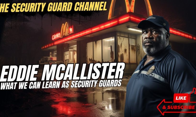 EDDIE MCALLISTER: THE REALITY OF STREET FIGHTS FOR PRIVATE SECURITY