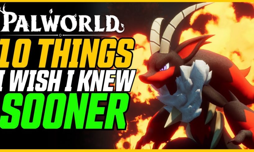 PALWORLD ULTIMATE GUIDE! 10 Things I Wish I Knew Sooner! // Palword Beginners Guide