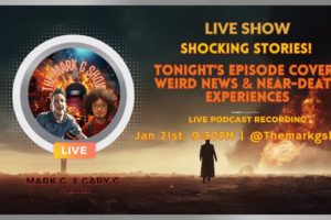 Shocking Stories! Tonight's Episode Covers Weird News & Near-Death Experiences