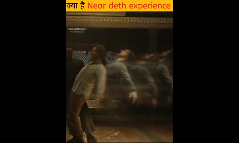 what's is near deth experience मृत्यु के निकट का अनुभव क्या है #facts #viral #neardeathexperiences