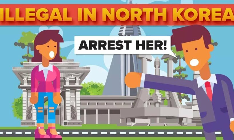 Regular Things That Are Illegal In North Korea (Compilation)