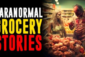 True Paranormal Grocery Store Horror Stories | Real Ghost Stories From Reddit