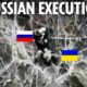 Ukraine soldiers executed in cold blood as they surrender to Russians in trench battle