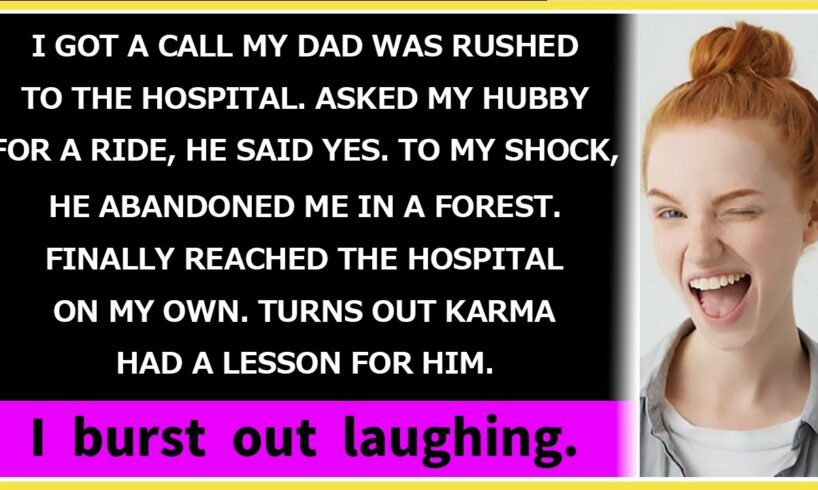 【Compilation】I got a call my dad was rushed to the hospital. Asked my hubby for a ride, he said...