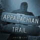 4 More True Scary Appalachian Trail Stories