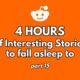 4 hours of short stories to fall asleep to. (part 15)