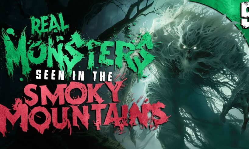 5 REAL Monsters Seen in the Smoky Mountains!