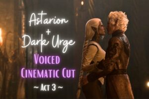 Dark Urge + Astarion Romance : VOICED Cinematic Cut / Compilation (Act 3)