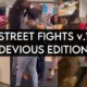 STREET FIGHTS!! DEVIOUS EDITION 😈 v.1