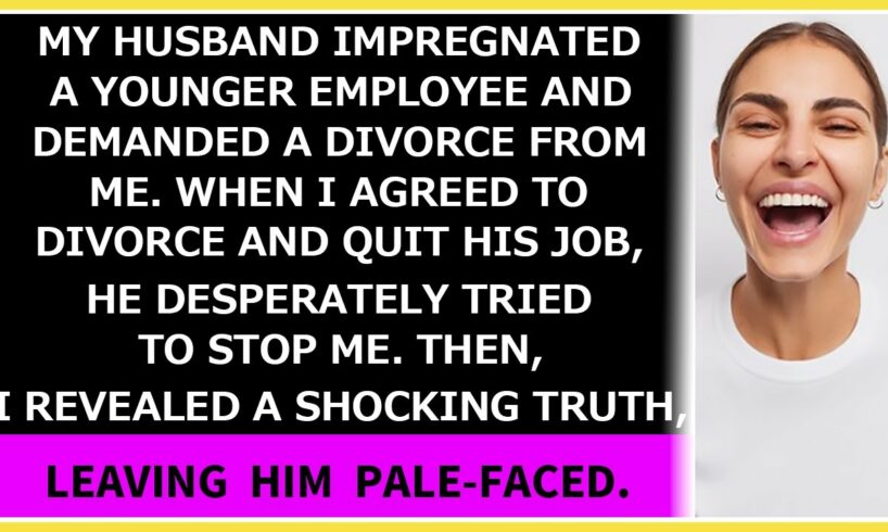 【Compilation】My hubby impregnated a younger employee and demanded a divorce. I'll quit his job…