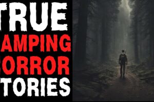 +5 Hour Camping horror Stories | Camping And Hiking Stories | Reddit Stories | Compilation P.4
