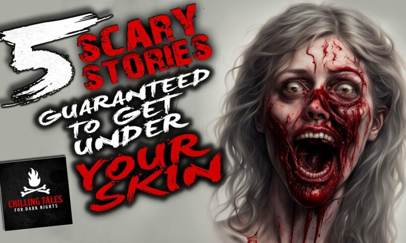 5 Scary Stories Guaranteed to Get Under Your Skin ― Creepypasta Horror Story Compilation