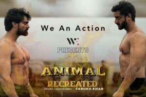 Animal Climax Fight Spoof | Duniya Jalaa Denge | We An Action | FaRukh