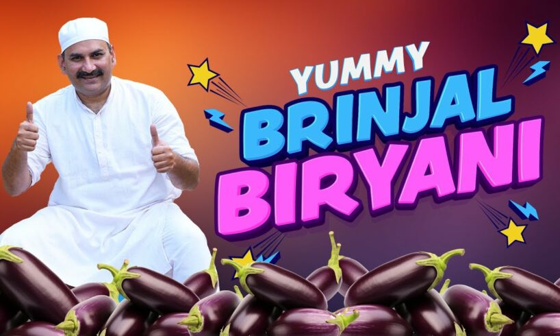 Brinjal Biryani | Delicious Brinjal Biryani For Needy | Yummy Yummy Brinjal Biryani | Nawabs
