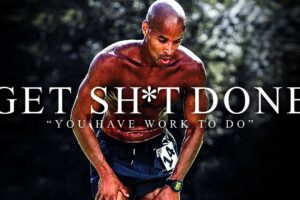 GET UP AND GET SH*T DONE - Best Motivational Video Speeches Compilation