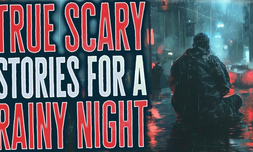 Nearly 5 Hours of True Scary Stories with Rain Sound Effects - Black Screen Horror Compilation