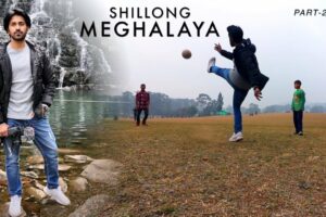 Northeast People are Awesome/ SAY NO TO RACISM / A Beautiful Day In SHILLONG, Meghalaya/ Part -2