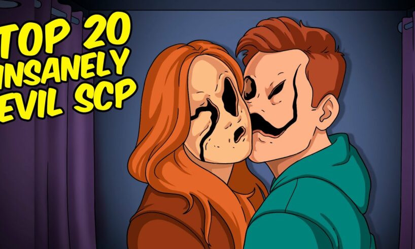 Top 20 Insanely Evil SCP (Compilation)