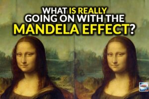 What Is Really Going On With The Mandela Effect?