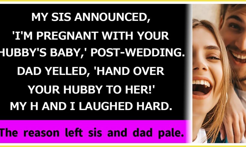 【Compilation】My sister announced she's pregnant with my husband's child post-wedding. Our laughter..