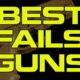 Compilation Best Fails Guns